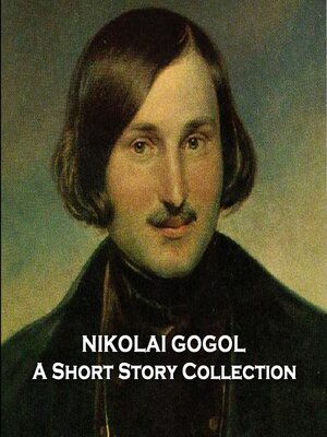 cover image of Nikolai Gogol: A Short Story Collection